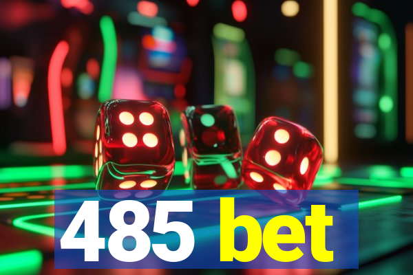 485 bet